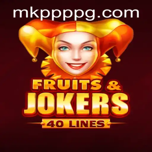 Exploring the Thrills of FruitsAndJokers40 and the Impact of MK PPP