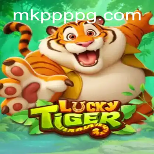 Experience the Excitement of LuckyTiger: Dive into MK PPP