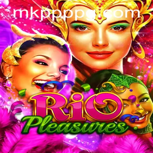 Unveiling RioPleasures: A Thrilling New Game Experience with MK PPP