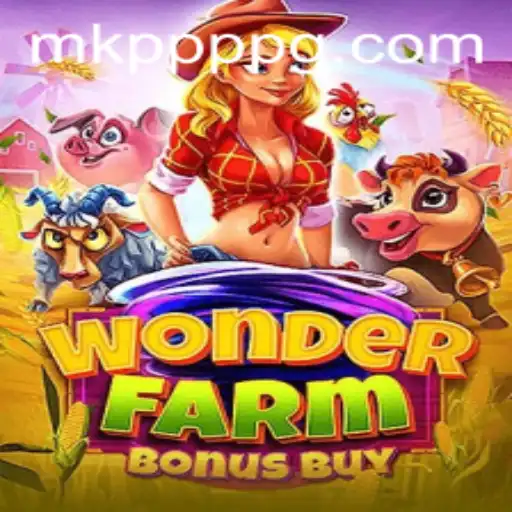 Exploring the Fascinating World of WonderFarmBonusBuy with MK PPP