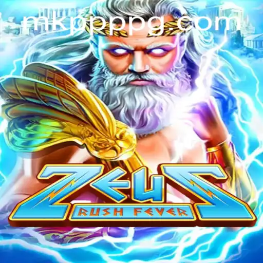 ZeusRushFever: Unleashing the Power of the Gods with MK PPP